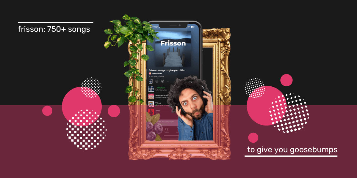 Frisson: 750+ songs scientifically proven to give you goosebumps